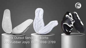 Pabrik Outsol Sendal Jakarta
